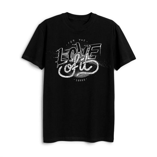 Shuko - For The Love Of It, T-Shirt