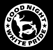 Good Night White Pride - Aufnher